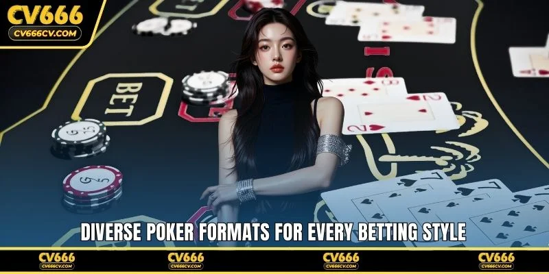Diverse poker formats for every betting style