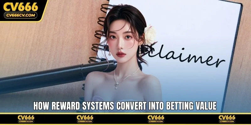 How reward systems convert into betting value