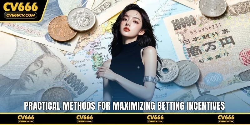 Practical methods for maximizing betting incentives