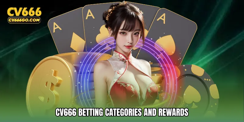 CV666 Betting Categories and Rewards