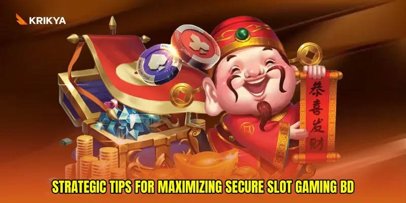 Strategic Tips for Maximizing Secure Slot Gaming BD