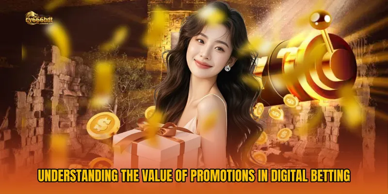 Understanding the Value of Promotions in Digital Betting