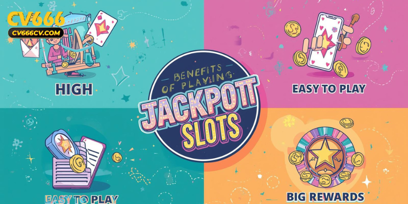 Benefits of Playing Jackpot Slots