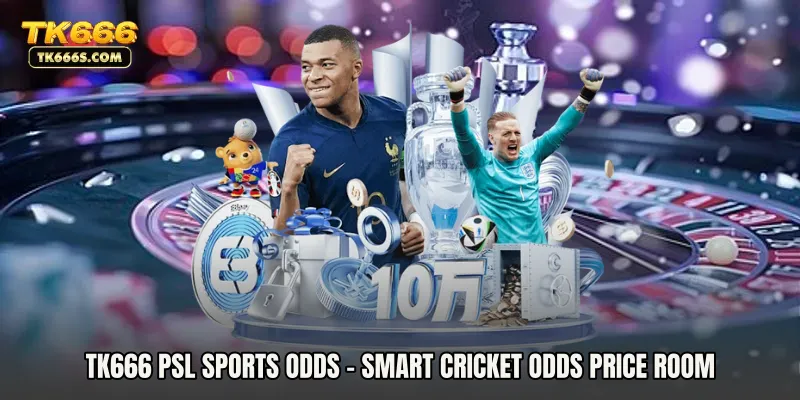 TK666 PSL Sports Odds - Smart Cricket Odds Price Room
